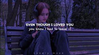 Even though I loved you, you know I had to leave || 28 [ Remix  Lyrics ]