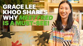 Grace Lee-Khoo spills the tea on why Meet Fred is a MUST-SEE!