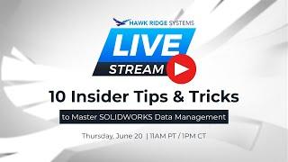 10 Insider Tips & Tricks to Master SOLIDWORKS Data Management