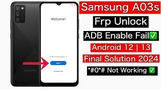 Samsung A03s Frp Bypass Adb Enable Fail | Samsung a03s frp unlock *#0*# not working method