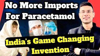 India's Game Changing Invention | No More Imports for Paracetamol | Gaurav Kaushal