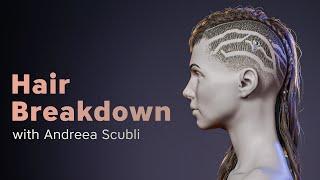 Hair Breakdown -- with Andreea Scubli