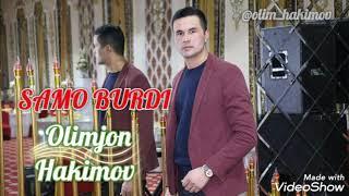 Olimjon Hakimov - SAMO BURDI