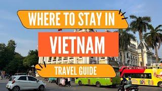 Where to stay in Vietnam | Travel Guide for First-Timers