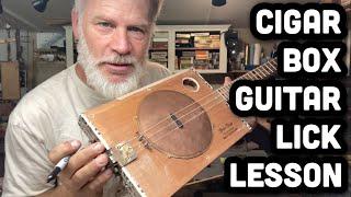 Cigar Box Guitar - Lick Lesson (for Beginners, Intermediates or Advanced)