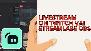 How to Go Live On Twitch Using Streamlabs (2024)