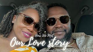 Story Time: How We Met | Our Love Story | Blackburn's Ever After #lovestory #family