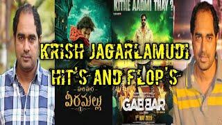 Krish Jagarlamudi All Hit's And Flop's Movies List |