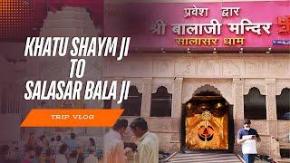 Khatu Shyam Ji to Salasar Balaji Trip Vlog | Amazing Journey with Friends | Khush Vlog