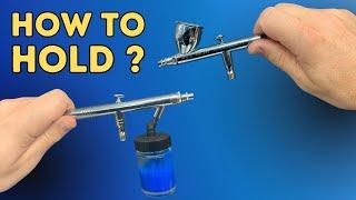 Holding Your Airbrush, Tips For BEGINNERS