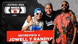 Episodio 10 con los más sueltos Jowell y Randy. Las Historias que nunca se contaron.