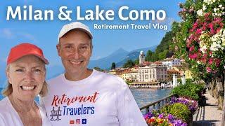 MILAN ITALY | LAKE COMO | Retirement Vlog #84