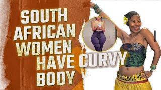 SECRET BEHIND SOUTH AFRICAN WOMEN CURVY NYASH