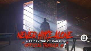 Never Hike Alone: A Friday the 13th Fan Film | Official Trailer #2 | (2017) HD