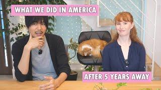 What we did in America on our first visit in 5 years