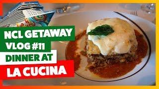 NCL Getaway | Vlog Part 11 | Dinner at La Cucina Speciality Restaurant