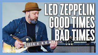 Led Zeppelin Good Times Bad Times Guitar Lesson + Tutorial