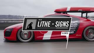 Lithe - Signs (Slowed)