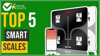 Smart scales - Top 5 - (ChooseProducts)