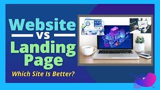 LANDING PAGE vs WEBSITE - Which Site is Better (Leads & Sales) || Make Money Online