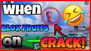 When BLOX FRUITS goes on CRACK! | Bloxtrem! 