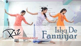 Ishq De Fanniyar | Fukrey Returns | Dance Cover | Riz Choreography