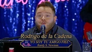 Yo Soy Tu Amigo Fiel (Randy S. Newman) - Rodrigo de la Cadena - Piano Bar