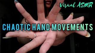 Fast Aggressive ASMR Visuals  Chaotic Hand Movements for Sleep & INTENSE Relaxation