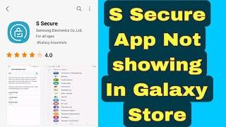 S Secure App Not Showing In Galaxy Store