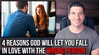 God Will Let You Fall in Love with the Wrong Person Because . . .