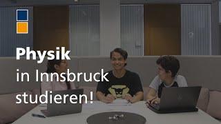 Physik in Innsbruck studieren!