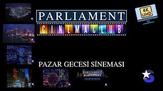 Parliament Sinema Kulübü - Pazar Gecesi Sineması - Star TV - 4K (yeniden yapılmış)