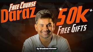 DARAZ Seller Full Course Free and 50k+ Free Gift Giveaway | How to Sell on Daraz Full Course?