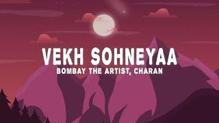 Bombay the Artist, Charan - Vekh Sohneyaa (Lyrics) | [from Call Me Bae]