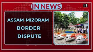 Assam -Mizoram Border Dispute - IN NEWS