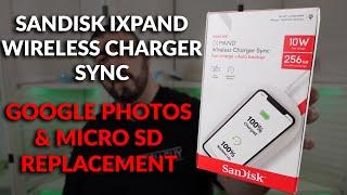 SanDisk Ixpand Wireless Charger Sync with Auto Back Up - Google Photos & Micro SD Replacement