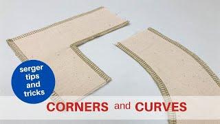 Corners and Curves | Serger Tips and Tricks