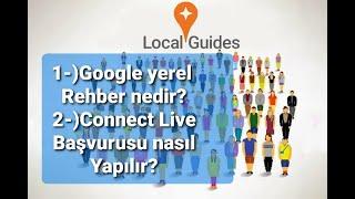 Google yerel rehberler nedir  ve Conect Live başvurusu nasıl yapılır?