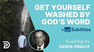 Get Yourself Washed by God's Word | Derek Prince