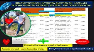 R2R-ONE TECHNICAL INTERVIEW QUESTION ON-ACCRUALS,PREPAID,UNBILLED,DEFERRED,REVERSAL&INVOICE BOOKING