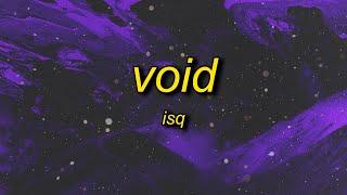 isq - void (super slowed)