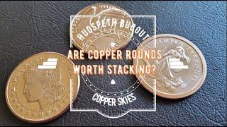 Are Copper Rounds Worth Stacking?