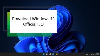 How To Download Windows 11 Official ISO File From Microsoft Website