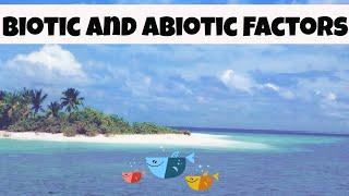 Abiotic and Biotic Factors