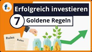 Erfolgreich investieren - 7 Goldene Regeln für deinen finanziellen Erfolg