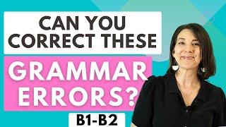 Can You Correct These Grammar Errors? Intermediate Level Grammar Test