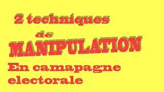 2 techniques de manipulation en campagne électorale