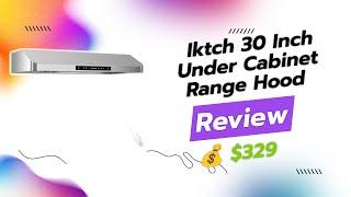 IKTCH 30 Inch Range Hood Review 