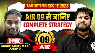 Targeting SSC JE 2025 | AIR 09 से जानिये Complete Strategy | Shubham Kumar - CPWD