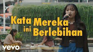 Bernadya - Kata Mereka Ini Berlebihan (Official Live Performance)